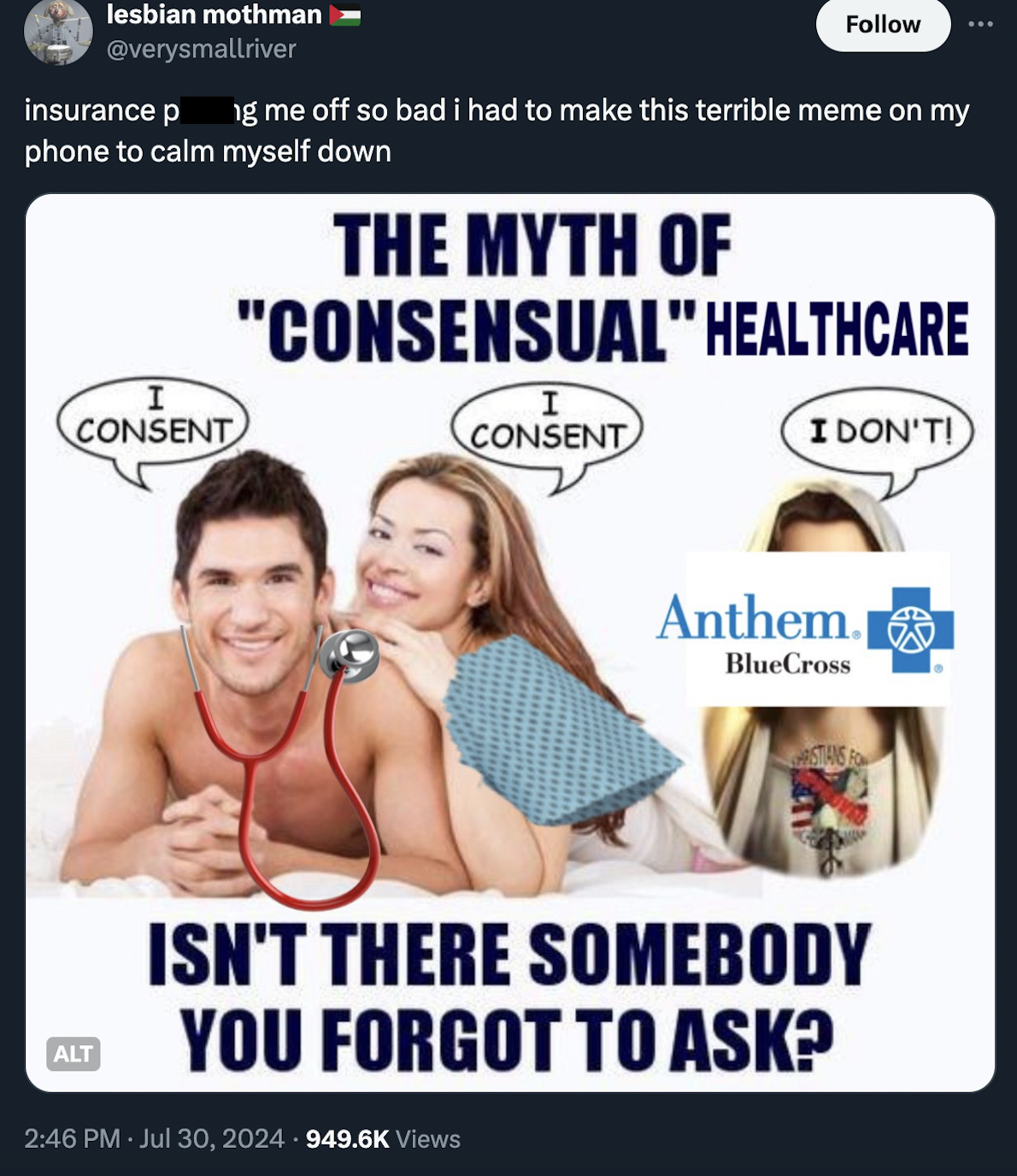 myth of consensual sex - lesbian mothman insurance pg me off so bad i had to make this terrible meme on my phone to calm myself down The Myth Of "Consensual" Healthcare I Consent I Consent I Don'T! Anthem. BlueCross Alt Isn'T There Somebody You Forgot To 